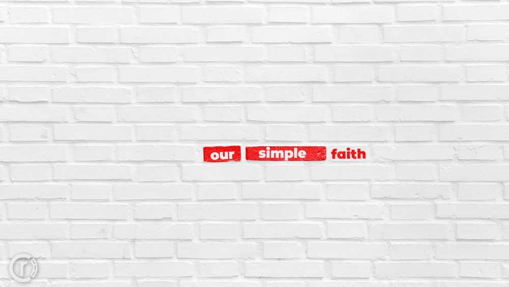 Our Simple Faith